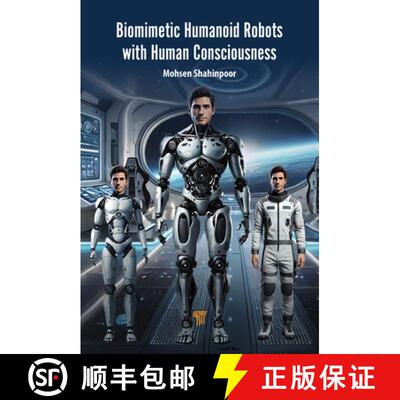 【3-4周达】精装 Biomimetic Humanoid Robots with Human Consciousness [9789815129878]
