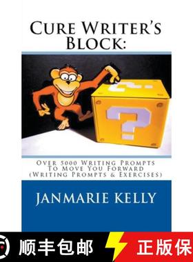 【3-4周达】Cure Writer's Block: Over 5000 Writing Prompts To Move You Forward (Writing Prompts & Exer... [9798201514129]