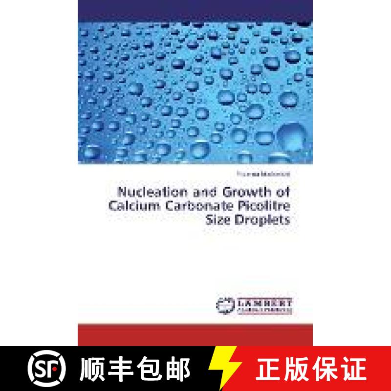 预订 Nucleation and Growth of Calcium Carbonate Picolitre Size Droplets [9783659929595]