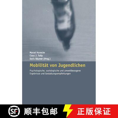 【3-4周达】Mobilität von Jugendlichen : Psychologische, soziologische und umweltbezogene Ergebnisse ... [9783810036728]