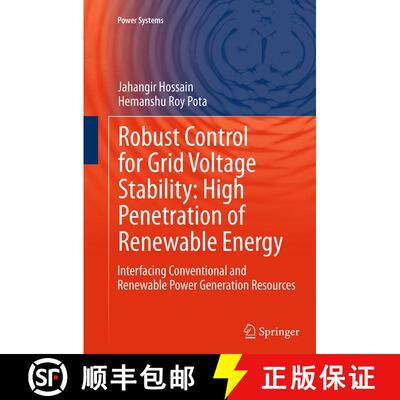 【3-4周达】Robust Control for Grid Voltage Stability: High Penetration of Renewable Energy : Interfac... [9789811013676]