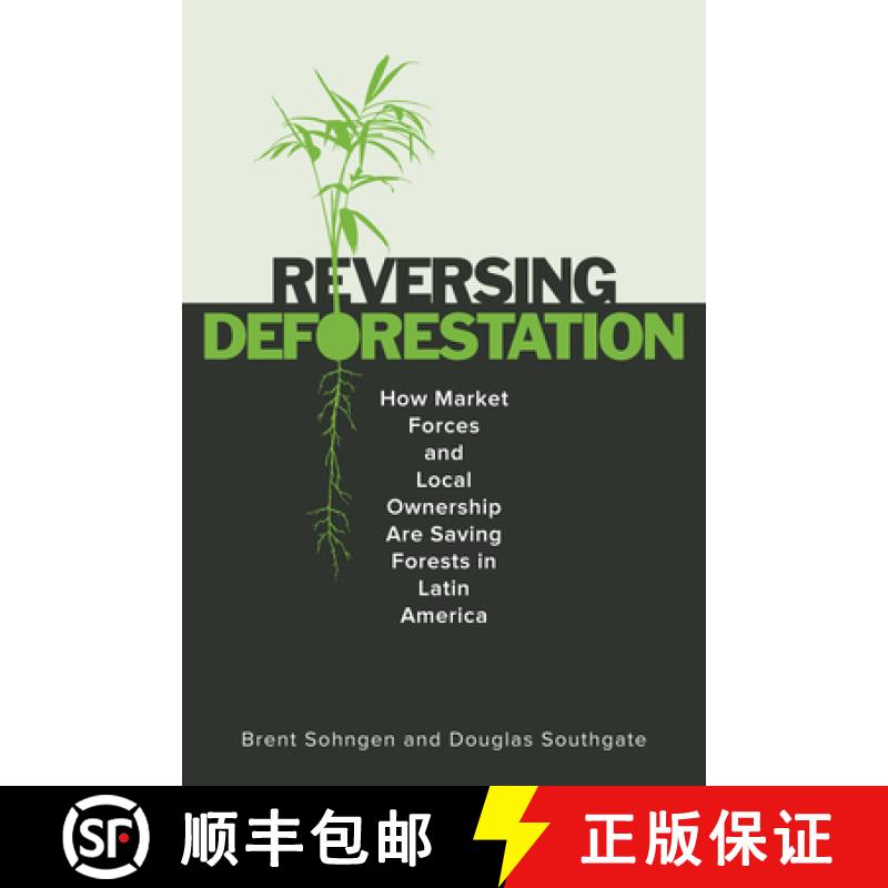 【3-4周达】Reversing Deforestation: How Market Forces and Local Ownership Are Saving Forests in Latin... [9781503641396]