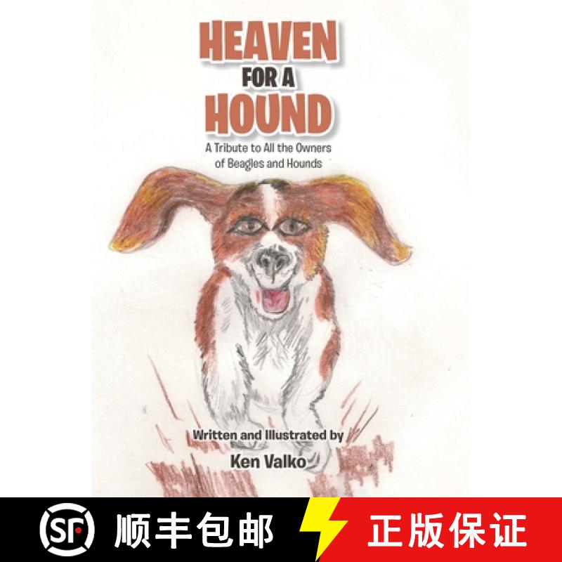 【2-3周达】Heaven for a Hound: A Tribute to All the Owners of Beagles and Hounds [9781685266455]