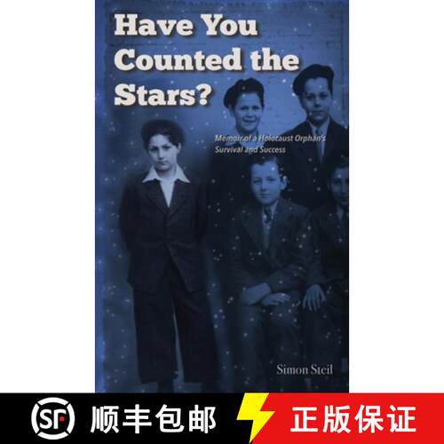 【3-4周达】Have You Counted the Stars: Memoir of a Holocaust Orphan's Survival and Success [9780996072281]