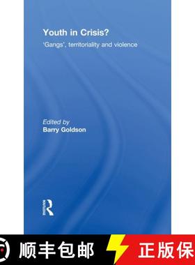 【3-4周达】Youth in Crisis?: 'Gangs', Territoriality and Violence [9781843927525]