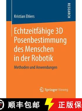 【3-4周达】Echtzeitfähige 3D Posenbestimmung Des Menschen in Der Robotik: Methoden Und Anwendungen [9783658248215]