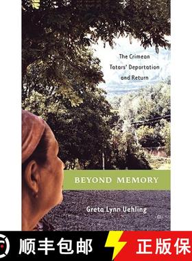 【3-4周达】Beyond Memory: The Crimean Tatars' Deportation and Return [9781403962652]