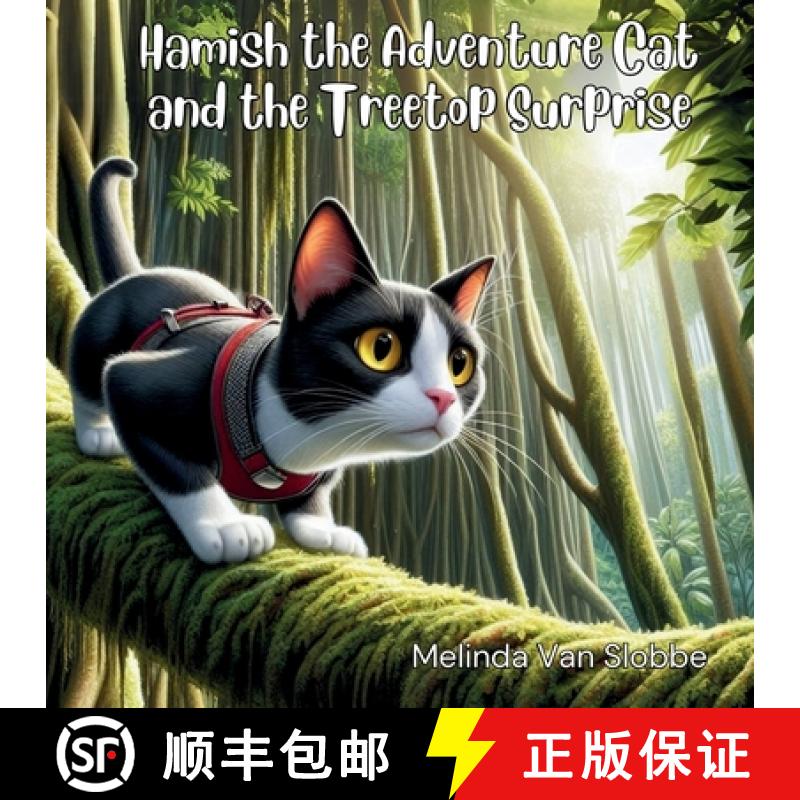 【2-3周达】Hamish the Adventure Cat and the Treetop Surprise [9781763644267]
