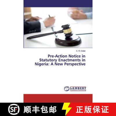 预订 Pre-Action Notice in Statutory Enactments in Nigeria: A New Perspective [9786202519304]