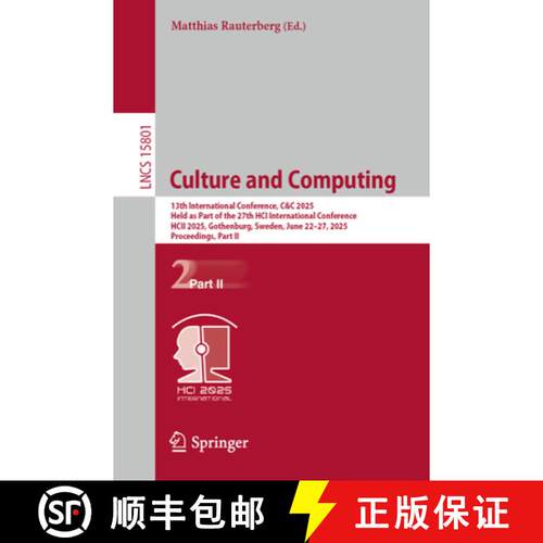 【3-4周达】Culture and Computing: 13th International Conference, C&C 2025, Held as Part of the 27th H... [9783031931628]