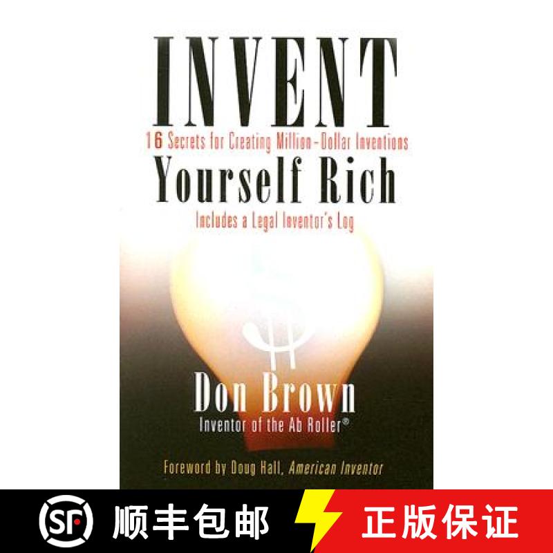 【3-4周达】Invent Yourself Rich: 16 Secrets for Creating Million-Dollar Inventions [9781594160509]