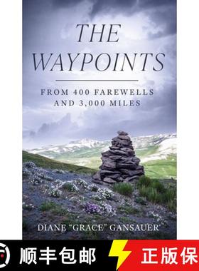 预订 The Waypoints: From 400 Farewells and 3,000 Miles [9798992221114]