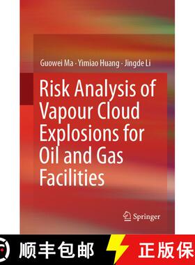 【3-4周达】精装 Risk Analysis of Vapour Cloud Explosions for Oil and Gas Facilities [9789811379475]