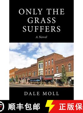 预订 Only the Grass Suffers: A Novel [9781643887852]