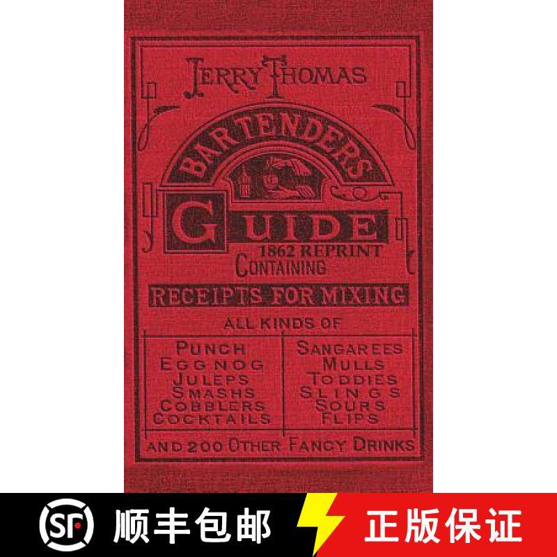 【3-4周达】Jerry Thomas Bartenders Guide 1862 Reprint: How to Mix Drinks, or the Bon Vivant's Companion [9781945644009]