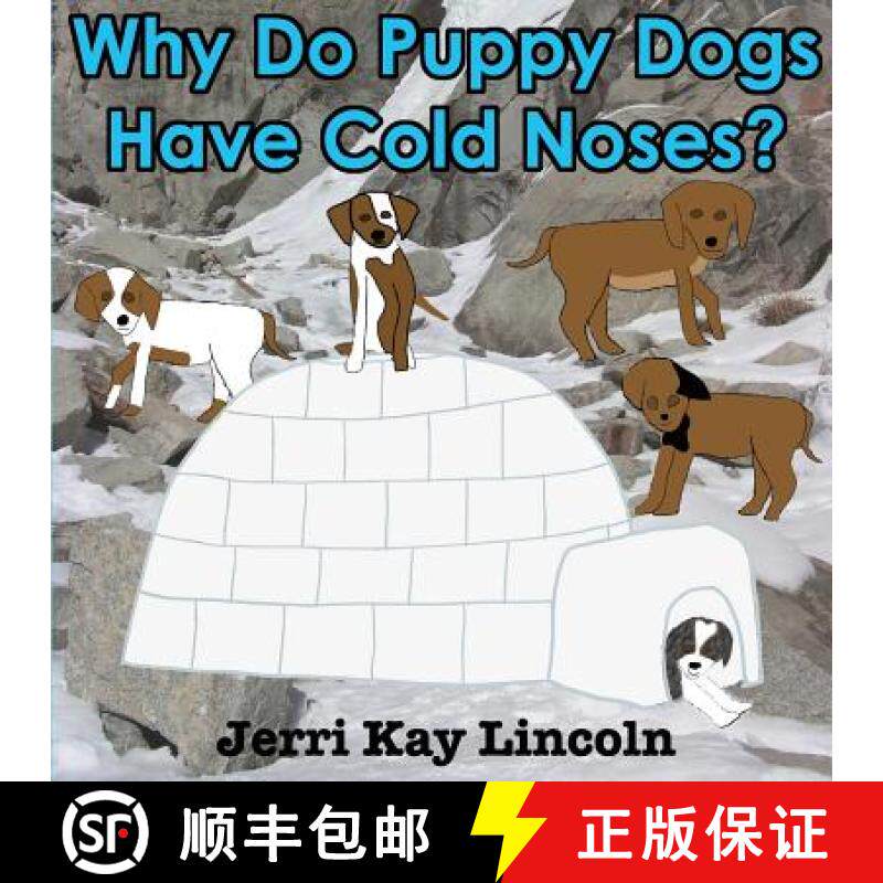 预订 Why Do Puppy Dogs Have Cold Noses? [9781938322198]