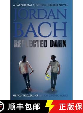 预订 Reflected Dark: A Paranormal Suspense Horror Novel [9781913239787]