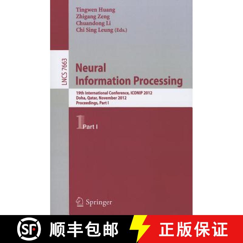 【3-4周达】Neural Information Processing : 19th International Conference, ICONIP 2012, Doha, Qatar, N... [9783642344749]