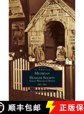 【3-4周达】Michigan Humane Society: : Animal Welfare in Detroit, 1877-2002 [9781531613808]
