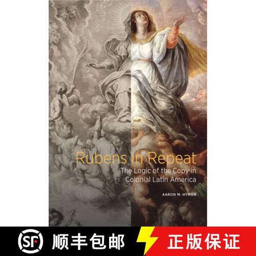 【3-4周达】精装 Rubens in Repeat – The Logic of the Copy in Coloni al Latin America [9781606066867]
