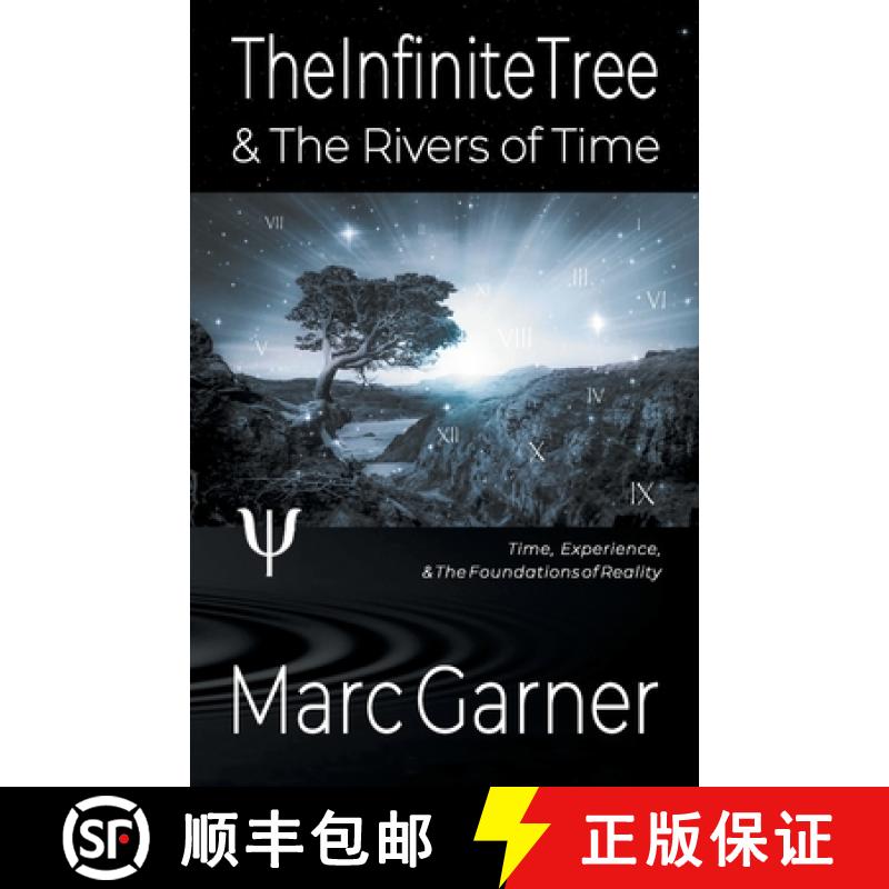 【3-4周达】The Infinite Tree & The Rivers of Time: Time, Experience, & The Foundations of Reality [9781919629421]
