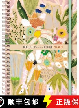 【3-4周达】Declutter Like a Mother Planner: A Guilt-Free, No-Stress Way to Transform Your Home and Yo... [9781400334971]