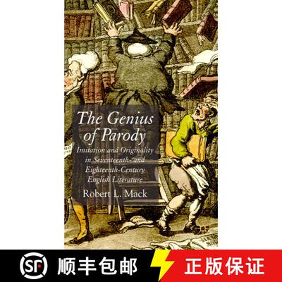 【3-4周达】精装 The Genius of Parody : Imitation and Originality in Seventeenth- and Eighteenth-Centu... [9780230008564]