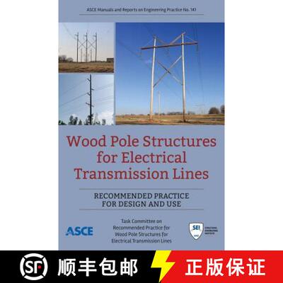【3-4周达】Wood Pole Structures for Electrical Transmission Lines: Recommended Practice for Design an... [9780784415245]