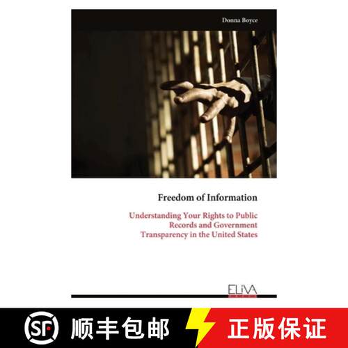 【3-4周达】Freedom of Information: Understanding Your Rights to Public  Records and Government  Trans... [9789999350112]