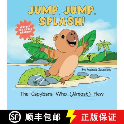 【3-4周达】Jump, Jump, Splash!: The Capybara Who Almost Flew [9798996248421]