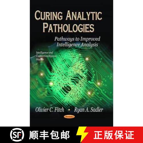 【3-4周达】Curing Analytic Pathologies: Pathways to Improved Intelligence Analysis [9781626182790]
