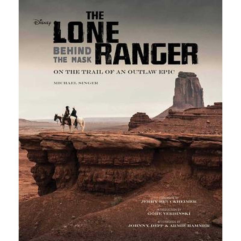 the lone ranger: behind the mask [9781608872107]