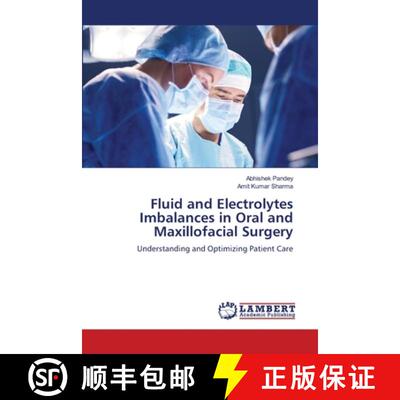 预订 Fluid and Electrolytes Imbalances in Oral and Maxillofacial Surgery [9786207483396]