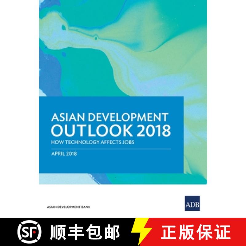 【3-4周达】Asian Development Outlook (ADO) 2018: How Technology Affects Jobs [9789292611200]