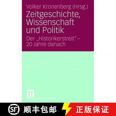 【3-4周达】Zeitgeschichte, Wissenschaft und Politik : Der Historikerstreit - 20 Jahre danach [9783531161204]