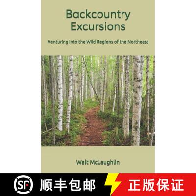 【3-4周达】Backcountry Excursions: Venturing into the Wild Regions of the Northeast [9781734517521]