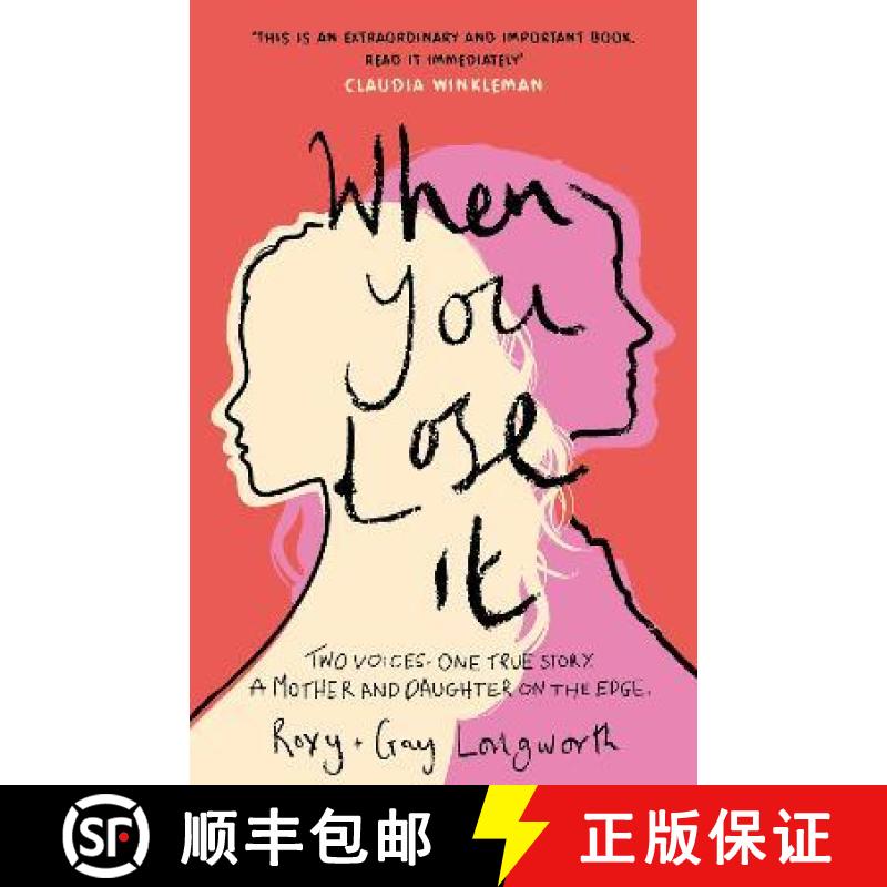 【3-4周达】When You Lose It: Two voices. One true story. A mother and daughter on the edge. 'A very i... [9781802792188]