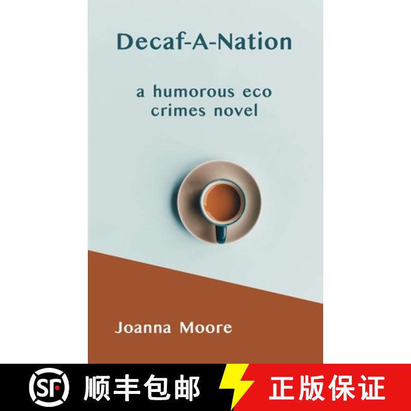 【3-4周达】Decaf-A-Nation: a humorous eco crimes novel [9798987137833]