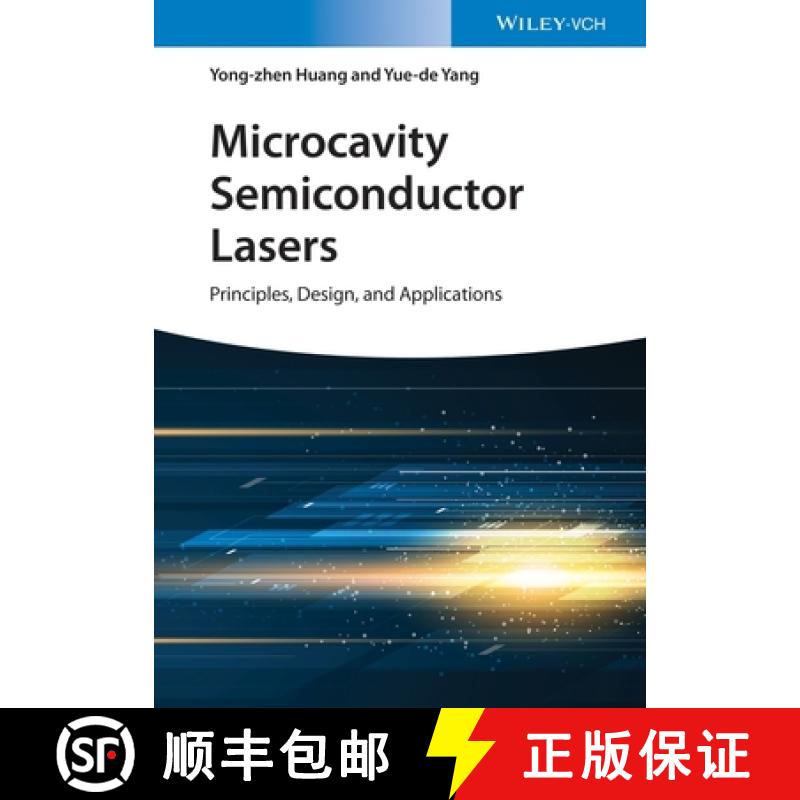 【3-4周达】Microcavity Semiconductor Lasers -Principles, Design and Applications: Principles, Design,... [9783527345465]