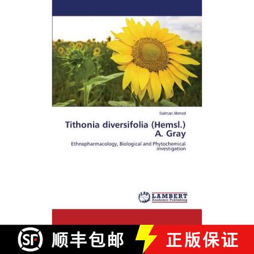 预订 Tithonia diversifolia (Hemsl.) A. Gray: Ethnopharmacology, Biological and Phytochemical investig... [9783659110573]
