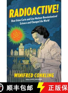 【3-4周达】Radioactive!: How Irène  Curie and Lise Meitner Revolutionized Science and Changed the World [9781616206413]