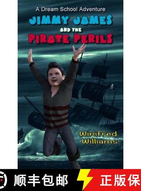 预订 Jimmy James and the Pirate Perils: A Dream School Adventure [9781910853191]