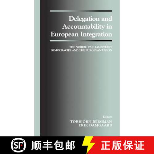 【3-4周达】精装 Delegation and Accountability in European Integration : The Nordic Parliamentary Demo... [9780714650661]