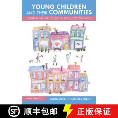 【3-4周达】Young Children and Their Communities : Understanding Collective Social Responsibility [9781138558526]