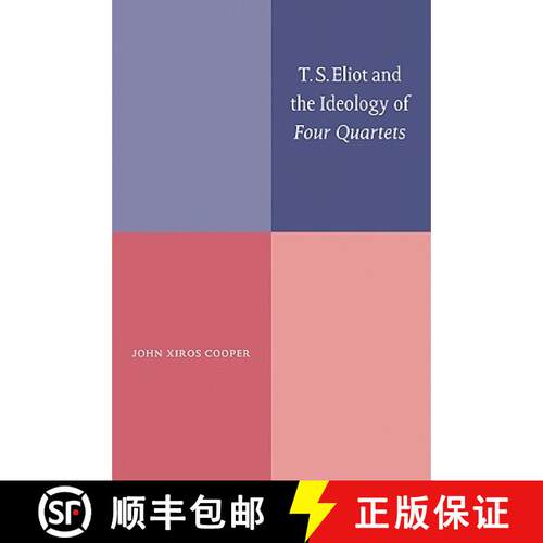 【3-4周达】T. S. Eliot and the Ideology of Four Quartets [9780521060912]