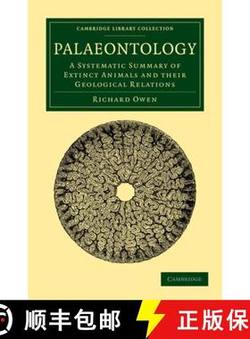 【3-4周达】Palaeontology: A Systematic Summary of Extinct Animals and their Geological Relations - Pa... [9781108001335]