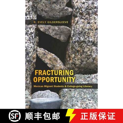 预订 Fracturing Opportunity : Mexican Migrant Students and College-going Literacy [9781433105548]