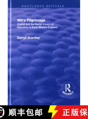 【3-4周达】Wit's Pilgrimage: Theatre and the Social Impact of Education in Early Modern England: Thea... [9781138723344]