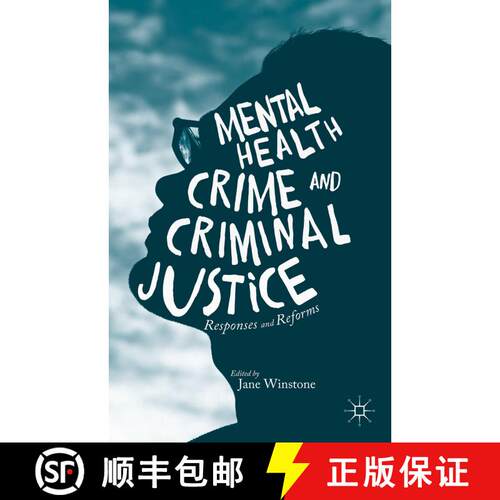 【3-4周达】精装 Mental Health, Crime and Criminal Justice : Responses and Reforms (1st ed. 2016) [9781137453860]