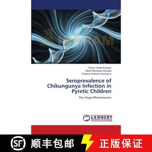 预订 Seroprevalence of Chikungunya Infection in Pyretic Children [9783659210709]